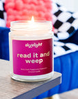 Read it and Weep Candle - Rose and Oud 7.2oz